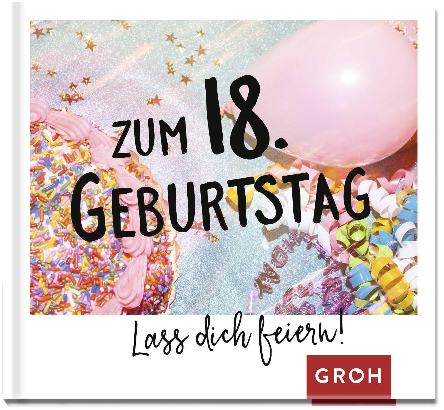 Zum 18. Geburtstag - Lass dich feiern! Lifestyle
