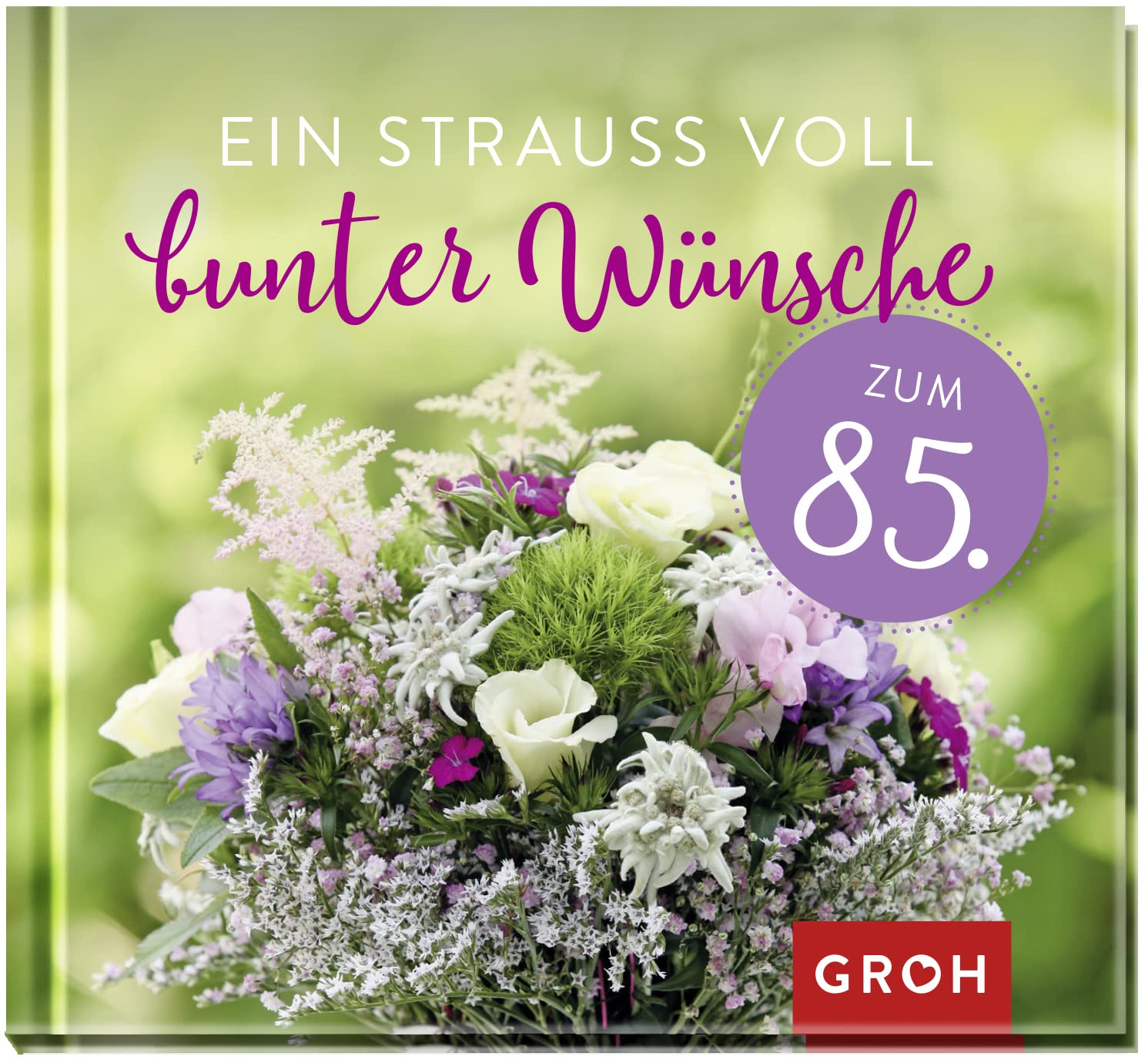Ein Strauß voll bunter Wünsche zum 85. Lifestyle