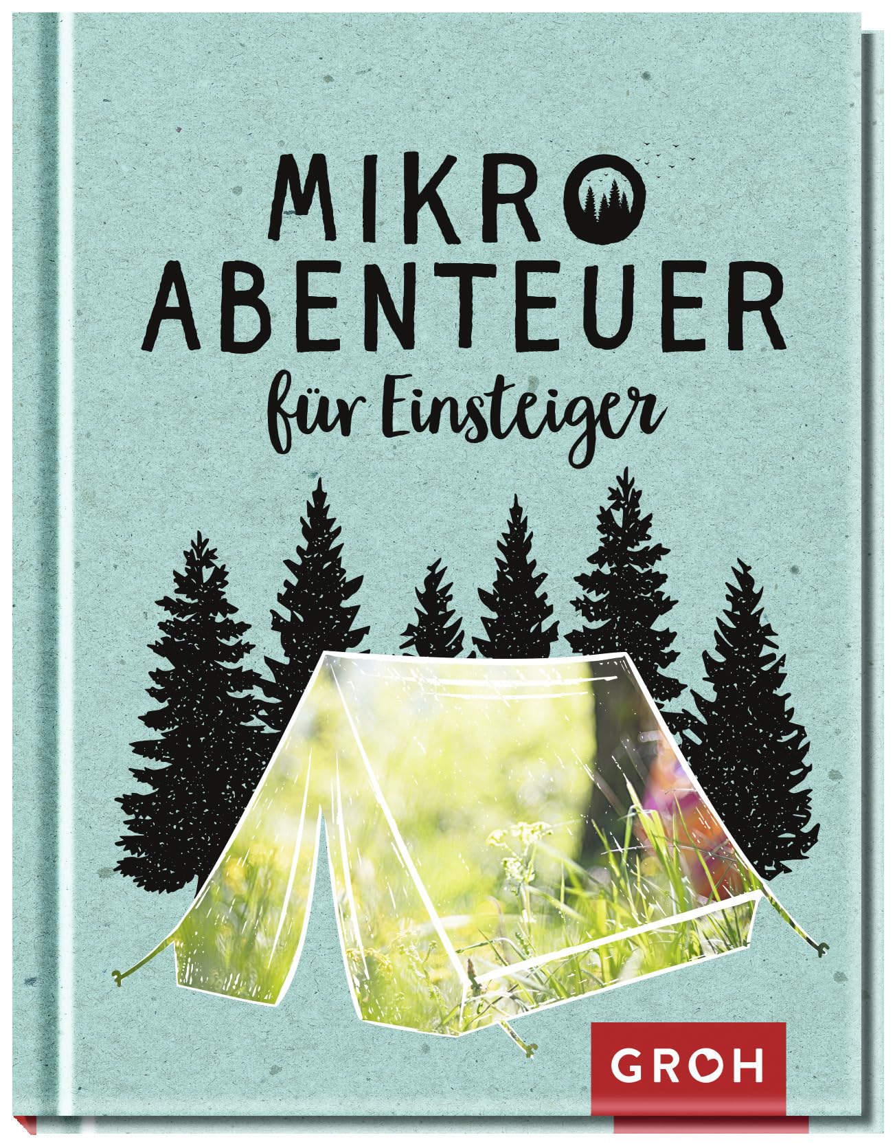 Mikroabenteuer für Einsteiger Parents & Children