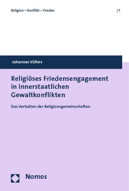 Religiöses Friedensengagement in innerstaatlichen Gewaltkonflikten: Das Verhalten der Religionsgemeinschaften (Religion – Konflikt – Frieden, Band 7) Law