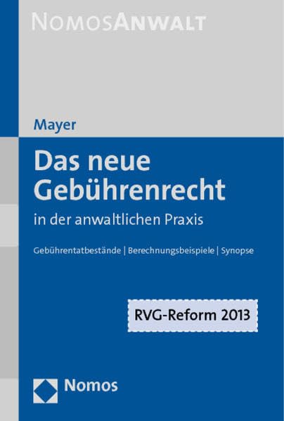 Das neue Gebührenrecht in der anwaltlichen Praxis Law