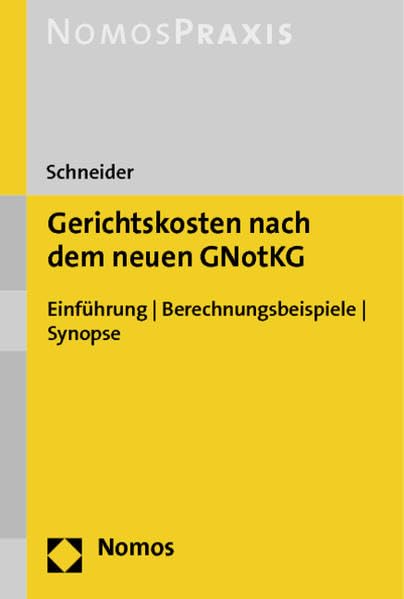 Gerichtskosten nach dem neuen GNotKG: Einführung - Berechnungsbeispiele - Synopse Law