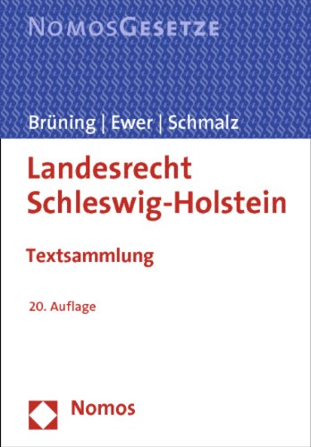 Landesrecht Schleswig-Holstein: Textsammlung, Rechtsstand: 1. März 2013 Law