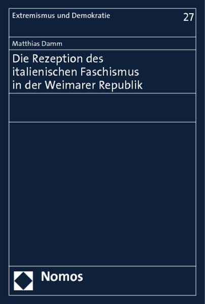 Die Rezeption des italienischen Faschismus in der Weimarer Republik Law