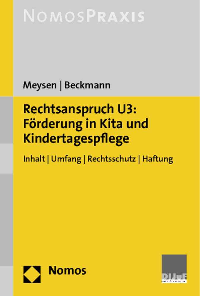 Rechtsanspruch U3: Förderung in Kita und Kindertagespflege: Inhalt | Umfang | Rechtsschutz | Haftung Law
