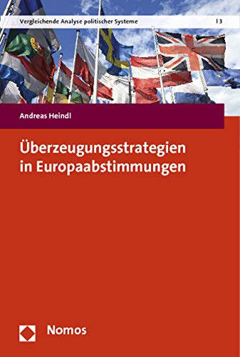 Überzeugungsstrategien in Europaabstimmungen (Vergleichende Analyse politischer Systeme) Law