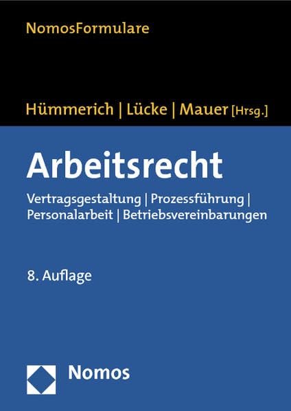 Arbeitsrecht: Vertragsgestaltung | Prozessführung | Personalarbeit | Betriebsvereinbarungen Law