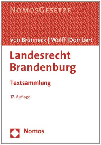 Landesrecht Brandenburg: Textsammlung, Rechtsstand: 15. August 2013 Law