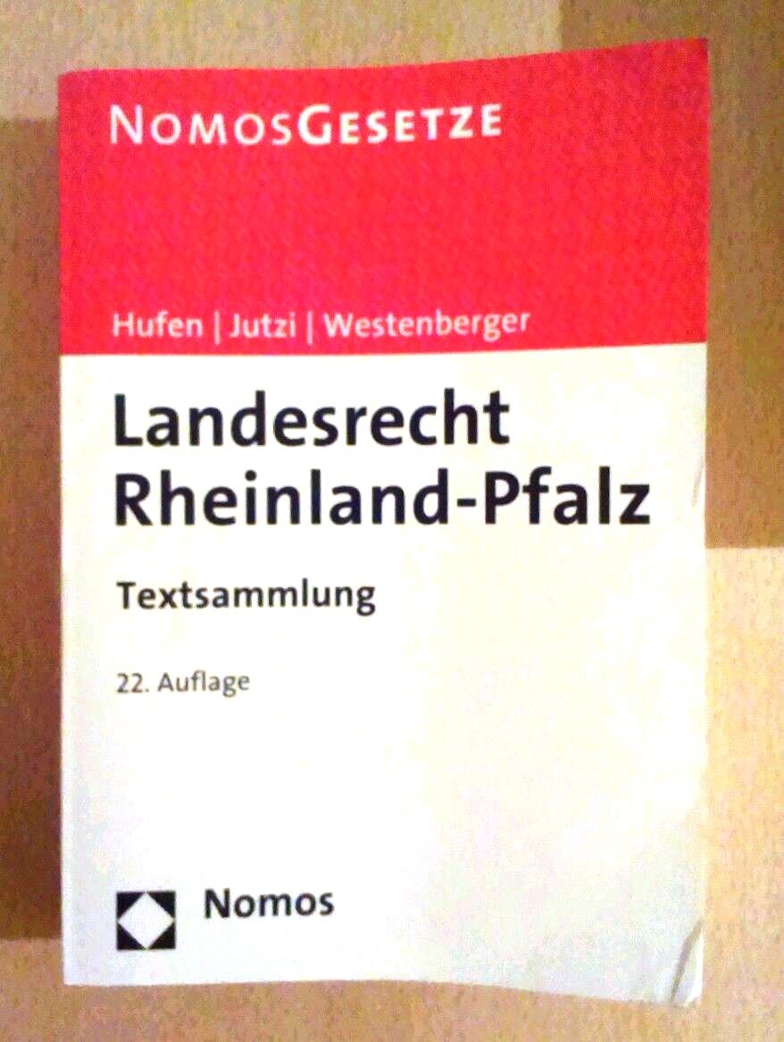 Landesrecht Rheinland-Pfalz: Textsammlung, Rechtsstand: 1. Juli 2013 Law