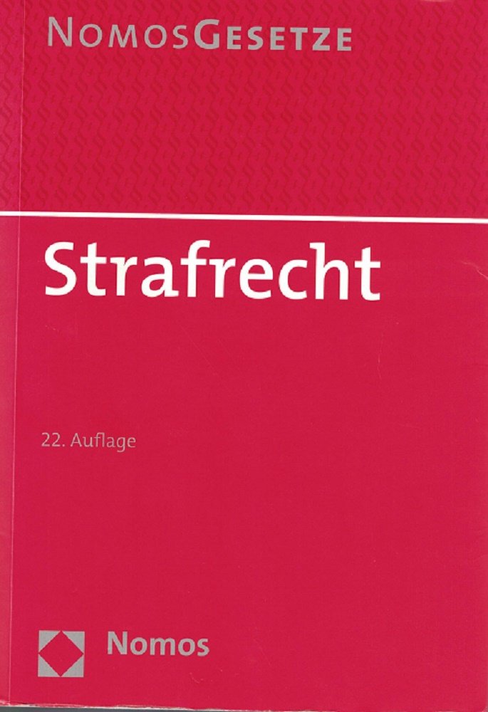 Strafrecht: Nomos Gesetze, Rechtsstand: 15. August 2013 Law