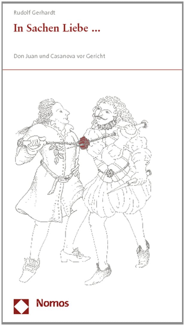 In Sachen Liebe ...: Don Juan und Casanova vor Gericht Law