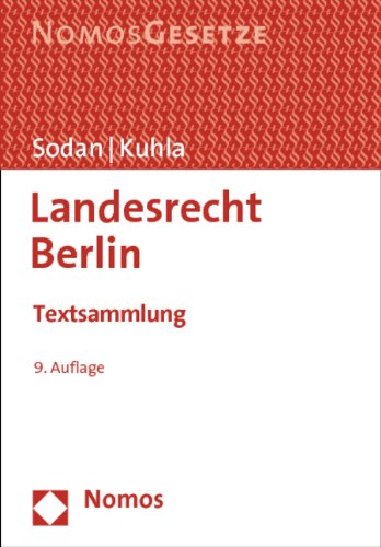 Landesrecht Berlin: Textsammlung, Rechtsstand: 1. August 2013 Law