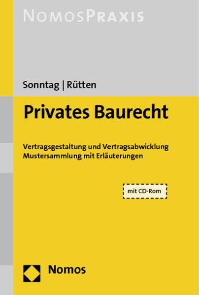 Privates Baurecht: Vertragsgestaltung und Vertragsabwicklung | Mustersammlung mit Erläuterungen Law
