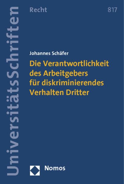 Die Verantwortlichkeit des Arbeitgebers für diskriminierendes Verhalten Dritter Law