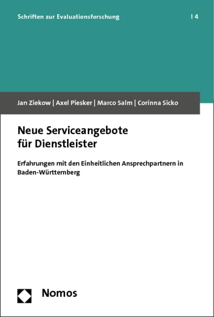 Neue Serviceangebote für Dienstleister: Erfahrungen mit den Einheitlichen Ansprechpartnern in Baden-Württemberg (Schriften zur Evaluationsforschung) Law