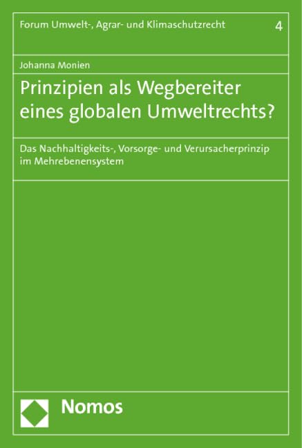 Prinzipien als Wegbereiter eines globalen Umweltrechts? Law