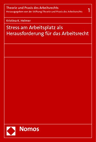 Stress am Arbeitsplatz als Herausforderung für das Arbeitsrecht Law