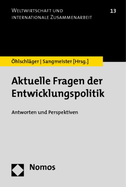 Aktuelle Fragen der Entwicklungspolitik: Antworten und Perspektiven (Weltwirtschaft und internationale Zusammenarbeit) Law