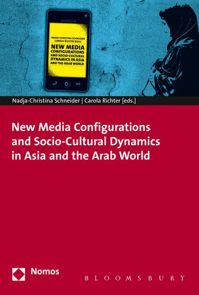 New Media Configurations and Socio-Cultural Dynamics in Asia and the Arab World Law