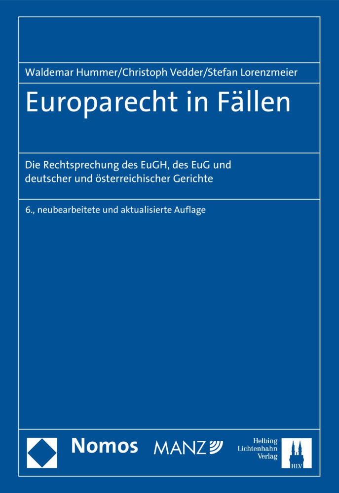 Europarecht in Fällen: Die Rechtsprechung des EuGH, des EuG und deutscher und österreichischer Gerichte Law