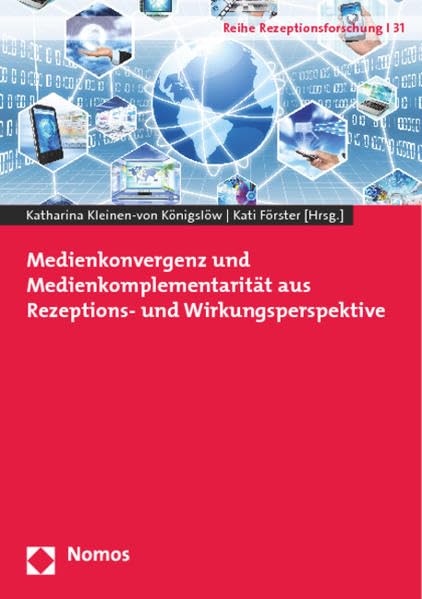 Medienkonvergenz und Medienkomplementarität aus Rezeptions- und Wirkungsperspektive Law