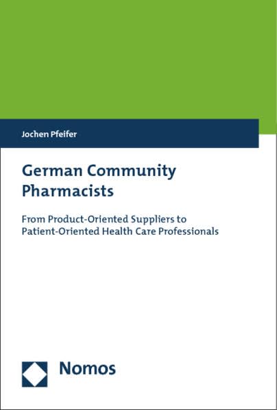 German Community Pharmacists: From Product-Oriented Suppliers to Patient-Oriented Health Care Professionals Medicine