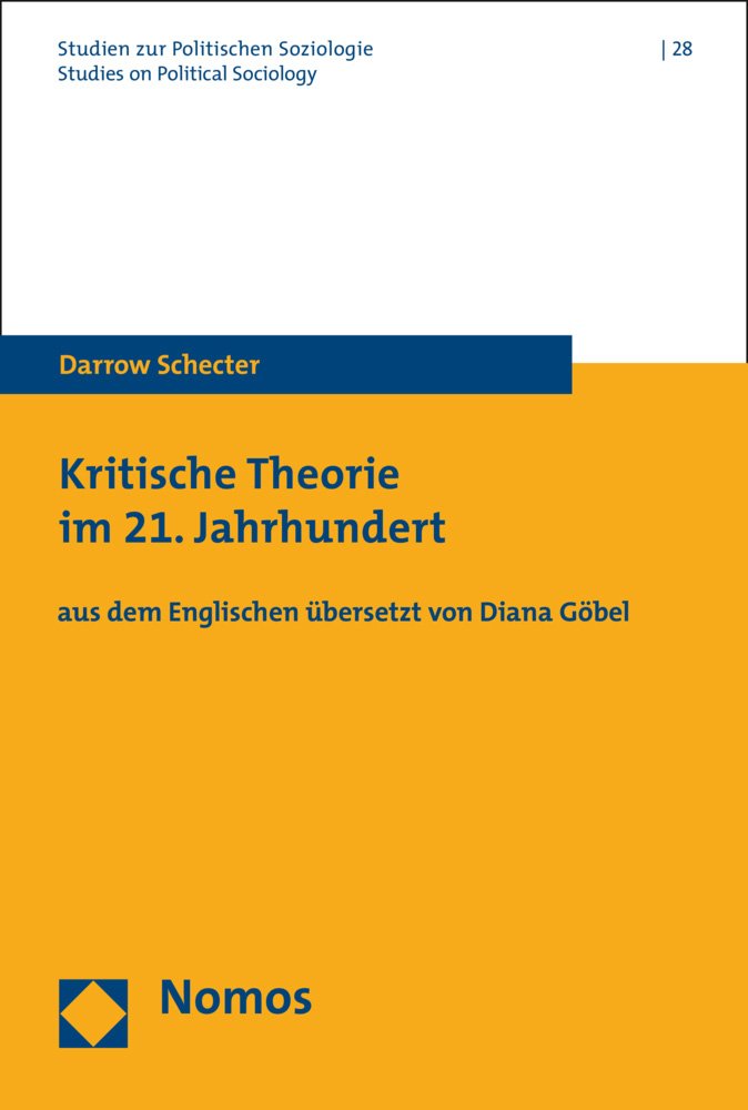 Kritische Theorie im 21. Jahrhundert: aus dem Englischen übersetzt von Diana Göbel (Studien zur Politischen Soziologie. Studies on Political Sociology, Band 28) Law