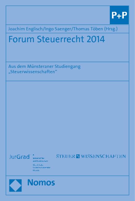 Forum Steuerrecht 2014: Aus dem Münsteraner Studiengang "Steuerwissenschaften" Law