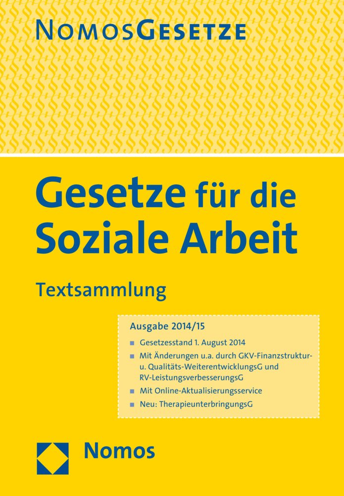 Gesetze für die Soziale Arbeit: Textsammlung, Rechtsstand: 4. August 2014 Law