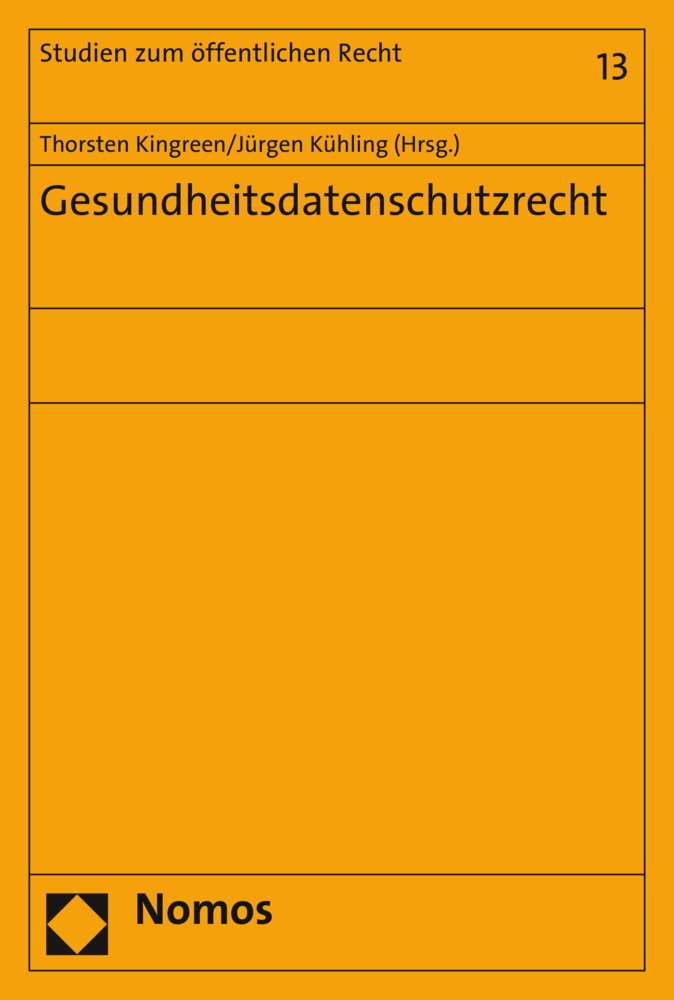 Gesundheitsdatenschutzrecht (Studien zum öffentlichen Recht, Band 13) Law