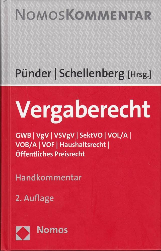 Vergaberecht: GWB | VgV | VSVgV | SektVO | VOL/A | VOB/A | VOF | Haushaltsrecht | Öffentliches Preisrecht Law