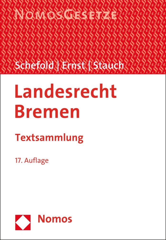 Landesrecht Bremen: Textsammlung, Rechtsstand: 15. Februar 2015 Law