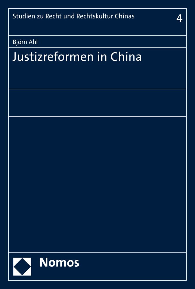 Justizreformen in China (Studien zu Recht und Rechtskultur Chinas, Band 4) Law