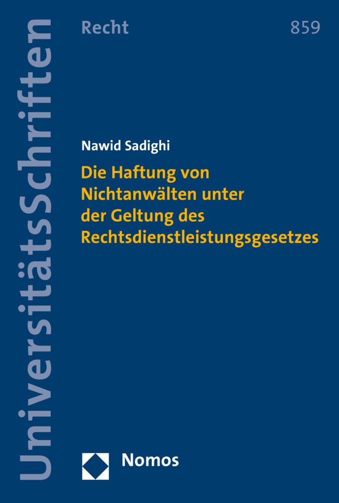 Die Haftung von Nichtanwälten unter der Geltung des Rechtsdienstleistungsgesetzes (Nomos Universitätsschriften Recht: Strafrecht in Deutschland und Europa, Band 859) Law