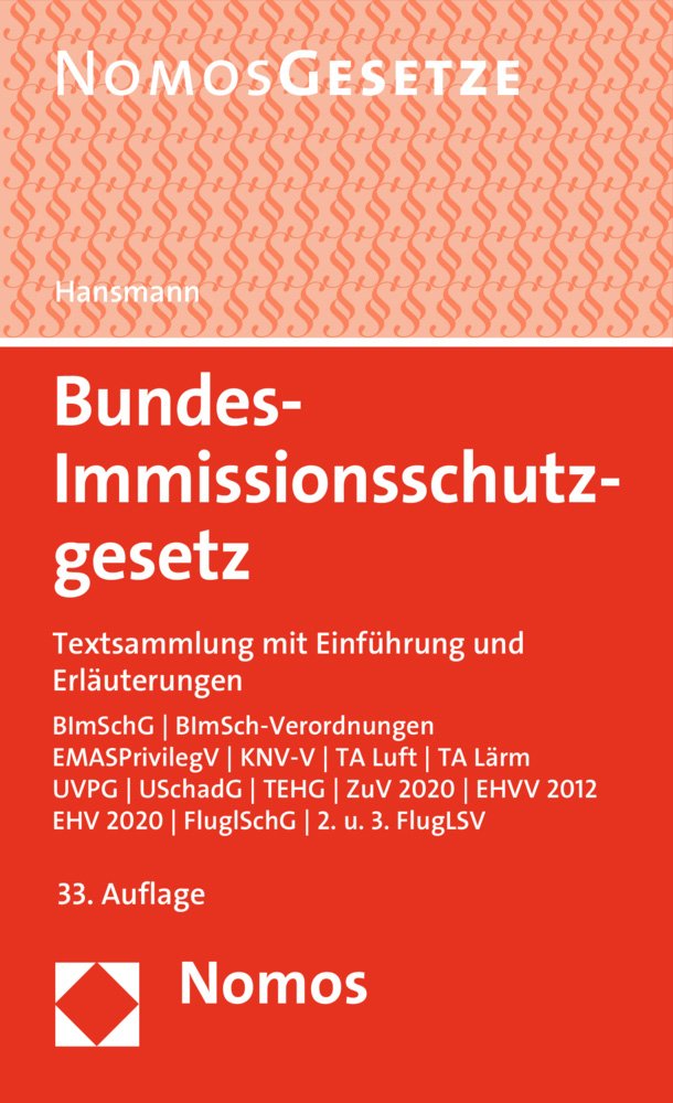 Bundes-Immissionsschutzgesetz: Textsammlung mit Einführung und Erläuterungen, Rechtsstand: 1. Mai 2015 Law