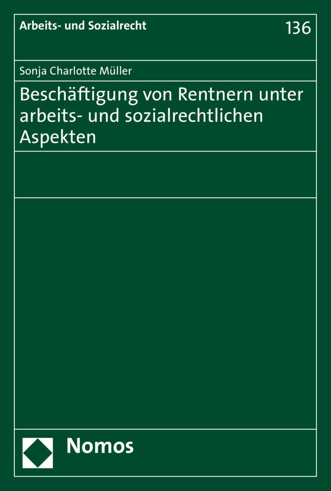 Beschäftigung von Rentnern unter arbeits- und sozialrechtlichen Aspekten Law