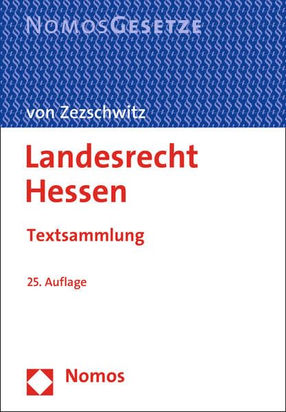 Landesrecht Hessen: Textsammlung, Rechtsstand: 1. Juli 2015 Law