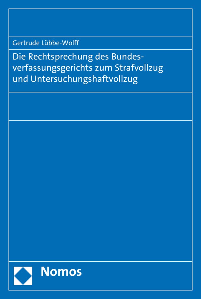 Die Rechtsprechung des Bundesverfassungsgerichts zum Strafvollzug und Untersuchungshaftvollzug Law