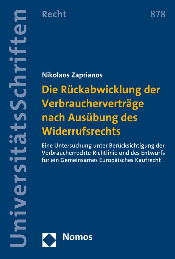 Die Rückabwicklung der Verbraucherverträge nach Ausübung des Widerrufsrechts: Eine Untersuchung unter Berücksichtigung der ... in Deutschland und Europa, Band 878) Law