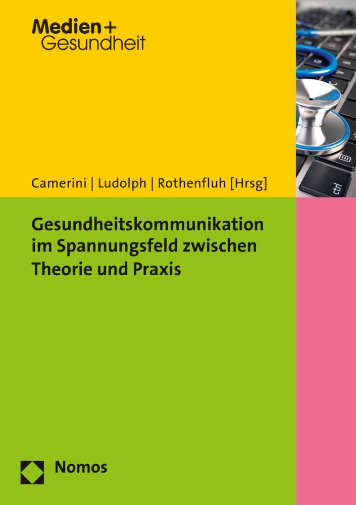 Gesundheitskommunikation im Spannungsfeld zwischen Theorie und Praxis Law