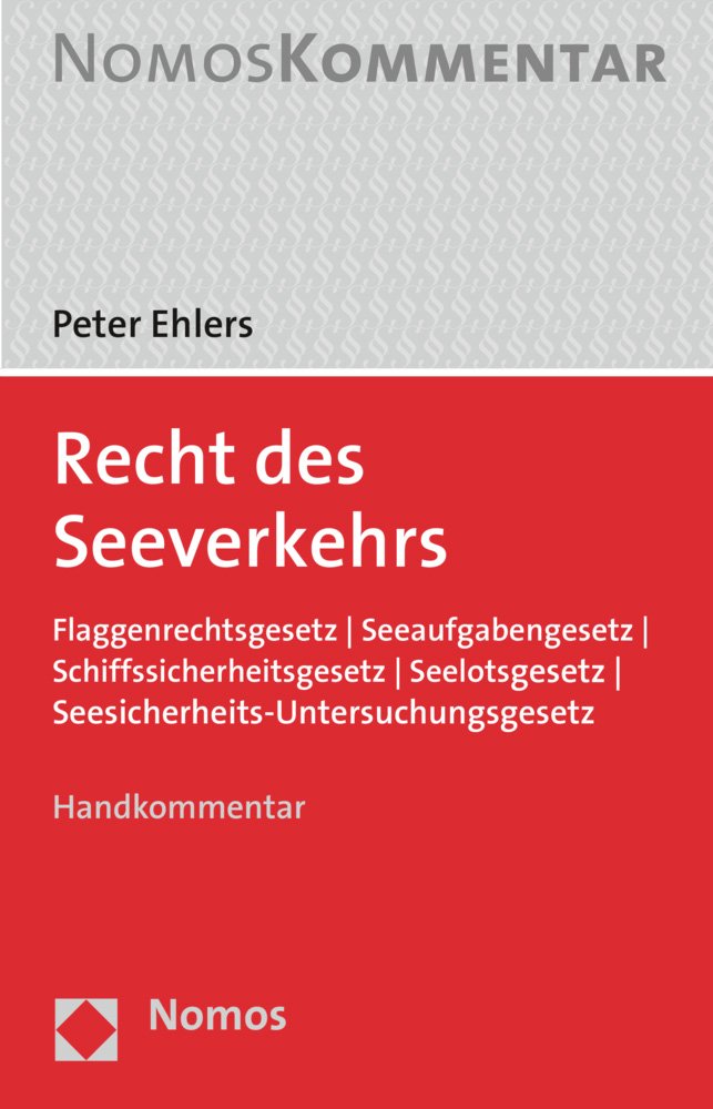 Recht des Seeverkehrs: Flaggenrechtsgesetz | Seeaufgabengesetz | Schiffssicherheitsgesetz | Seelotsgesetz | Seesicherheits-Untersuchungsgesetz Law