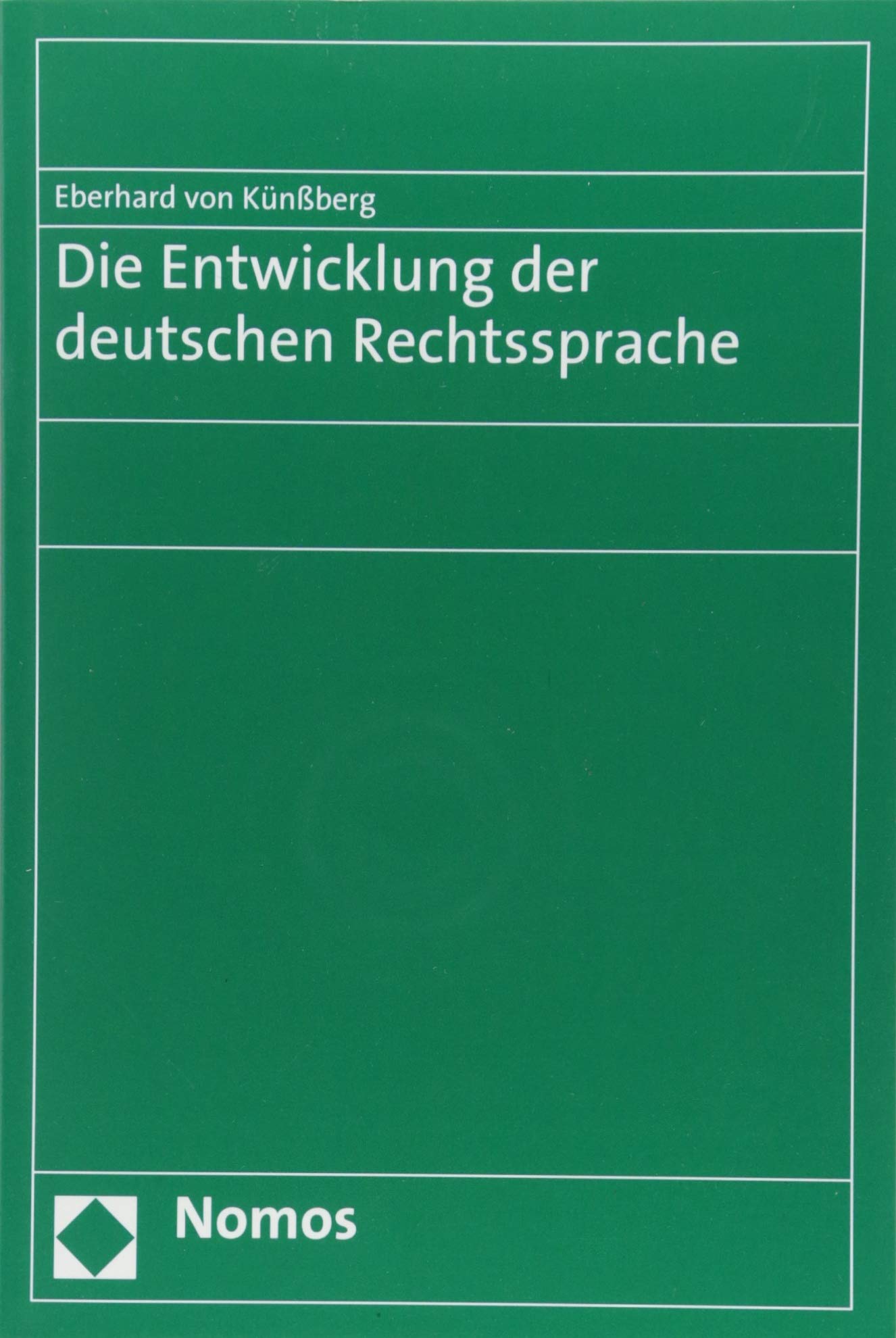 Die Entwicklung der deutschen Rechtssprache: Mit einem Vorwort von Stefan Chr. Saar Law