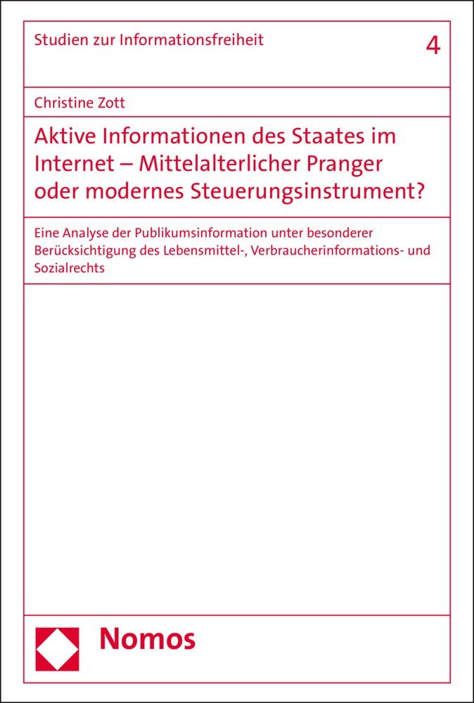 Aktive Informationen des Staates im Internet - Mittelalterlicher Pranger oder modernes Steuerungsinstrument? Law