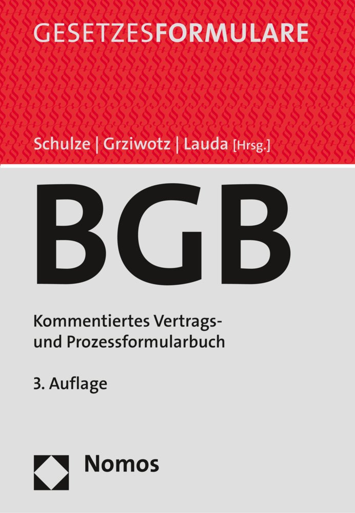 Bürgerliches Gesetzbuch: Kommentiertes Vertrags- und Prozessformularbuch Law