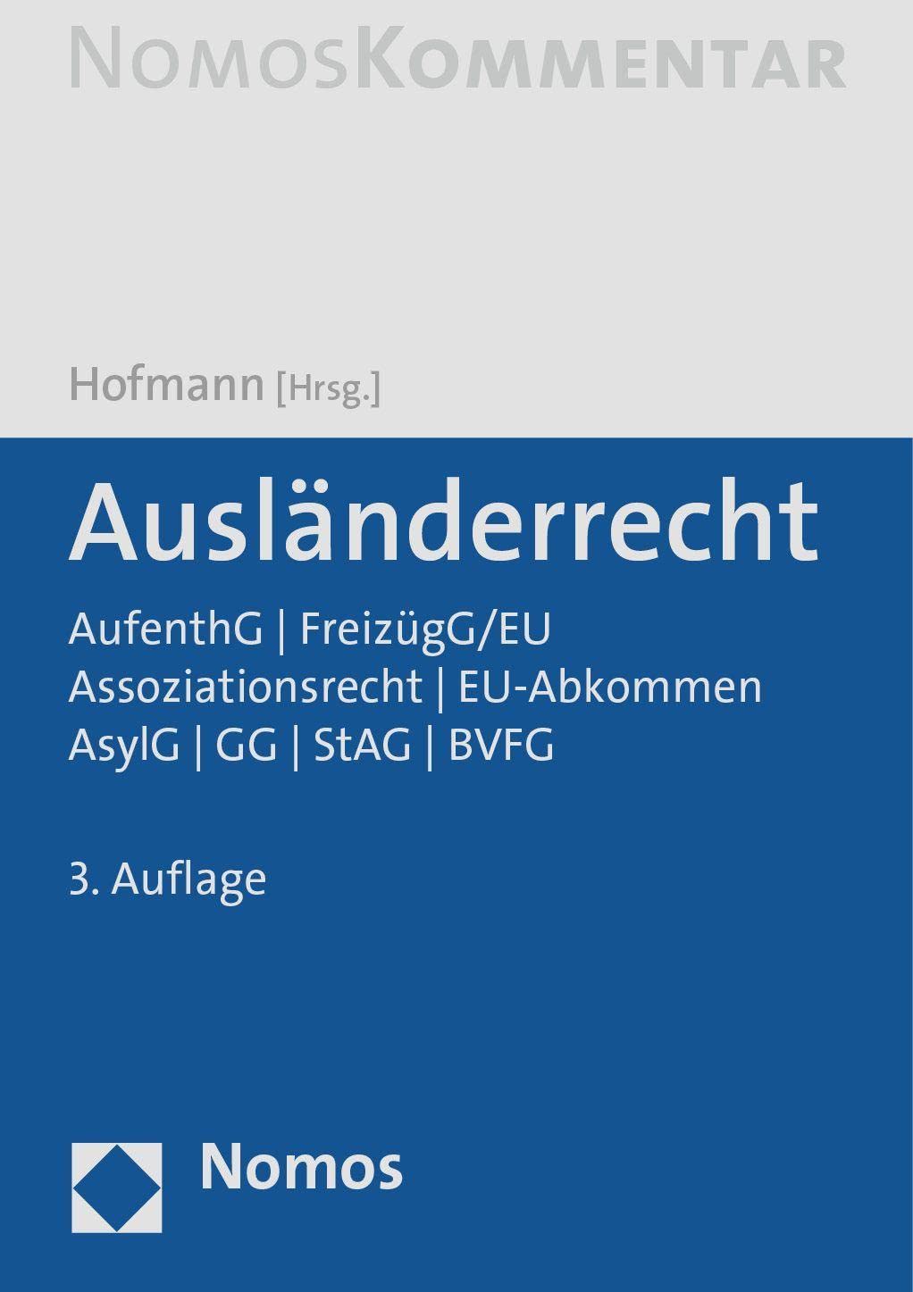 Ausländerrecht: AufenthG | FreizügG/EU | Assoziationsrecht | EU-Abkommen | AsylG | GG | StAG | BVFG Law