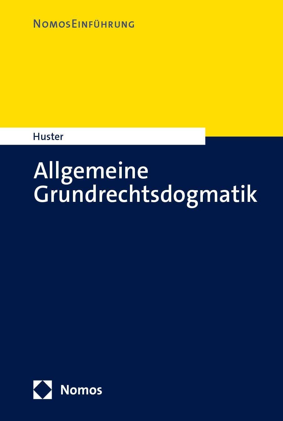 Allgemeine Grundrechtsdogmatik: Einführung (NomosEinführung) Law