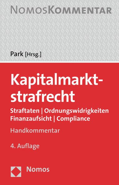 Kapitalmarktstrafrecht: Straftaten | Ordnungswidrigkeiten | Finanzaufsicht | Compliance Law