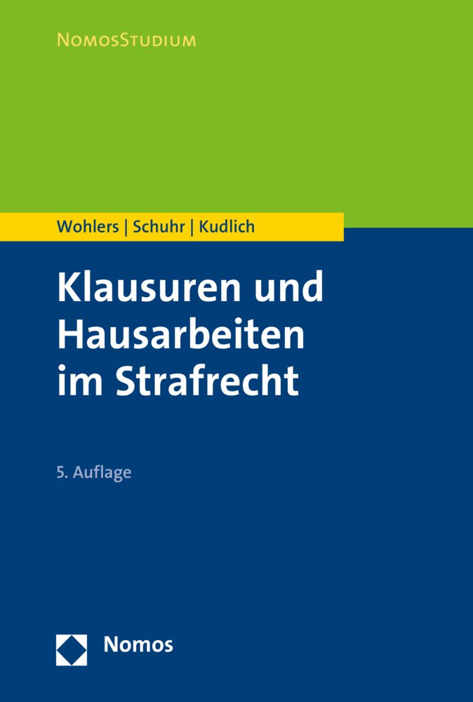 Klausuren und Hausarbeiten im Strafrecht (NomosStudium) Law