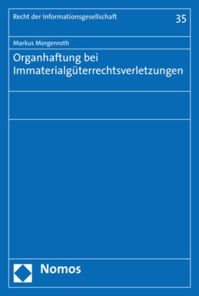 Organhaftung bei Immaterialgüterrechtsverletzungen Law