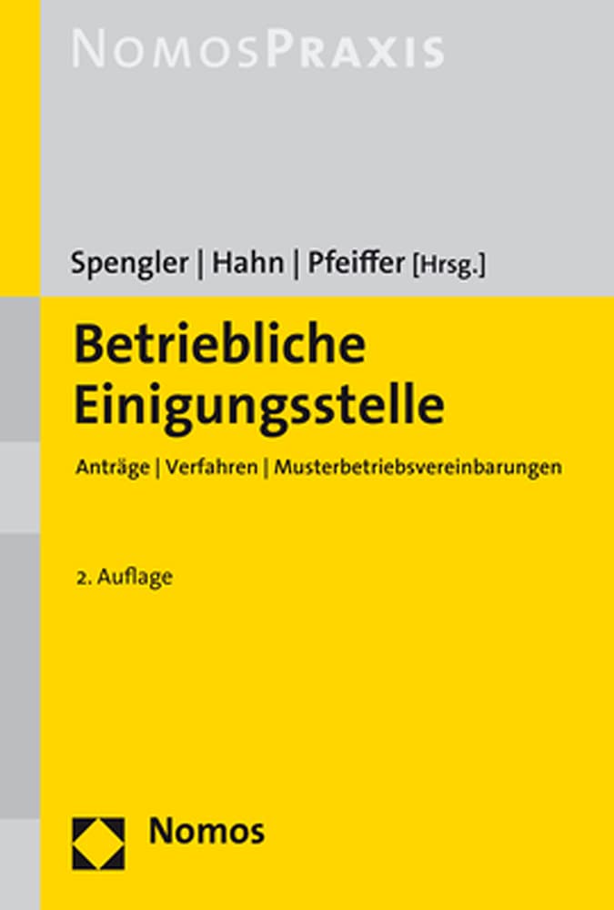 Betriebliche Einigungsstelle: Anträge | Verfahren | Musterbetriebsvereinbarungen Law